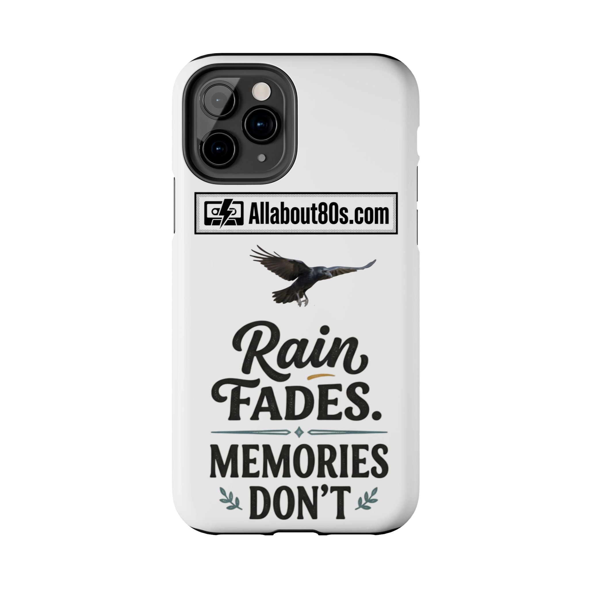 Tough Phone Case — "Rain Fades. Memories Don't" Raven Phone Cover, Protective iPhone Case