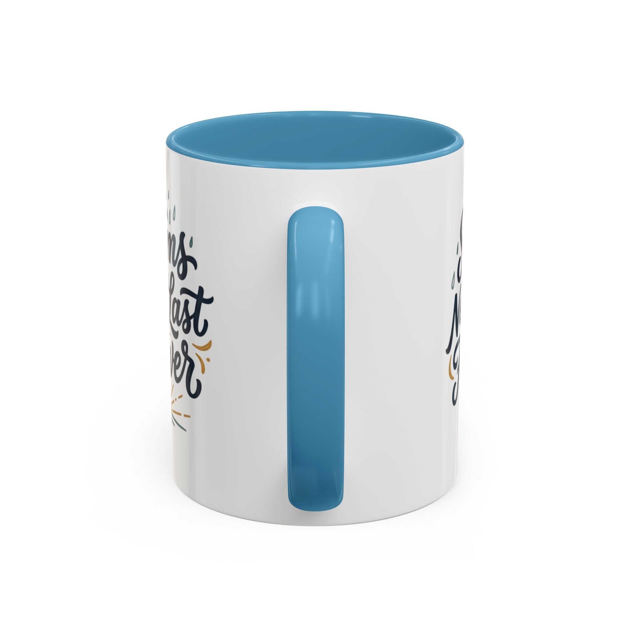 Accent Coffee Mug — 'Storms Never Last Forever' Inspirational Ceramic Coffee Cup (11/15oz)