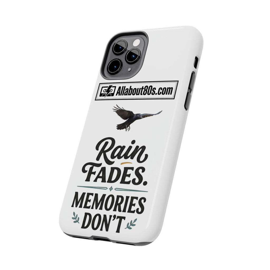 Tough Phone Case — "Rain Fades. Memories Don't" Raven Phone Cover, Protective iPhone Case