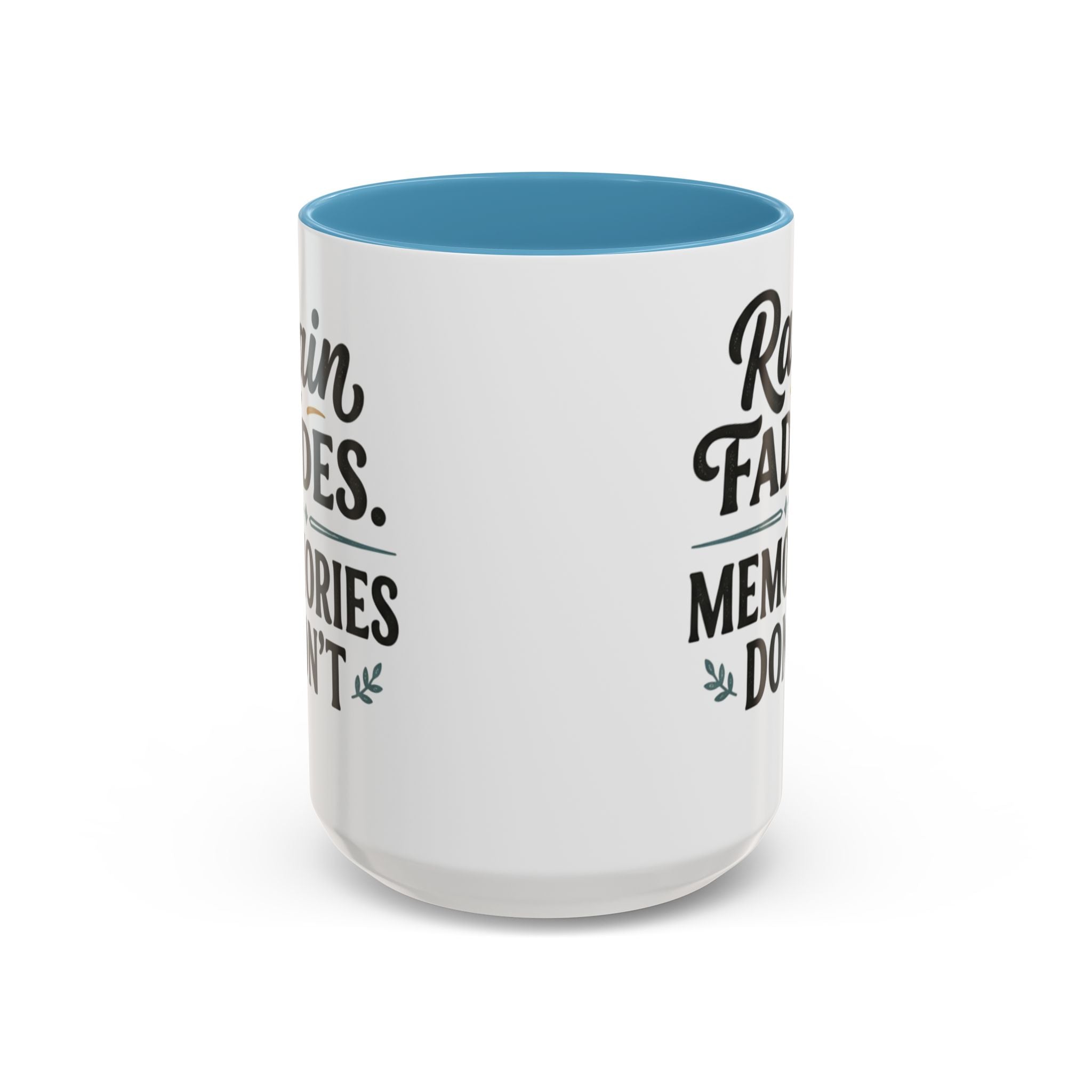 Accent Coffee Mug — "Rain Fades. Memories Don't." Inspirational Ceramic Coffee Mug