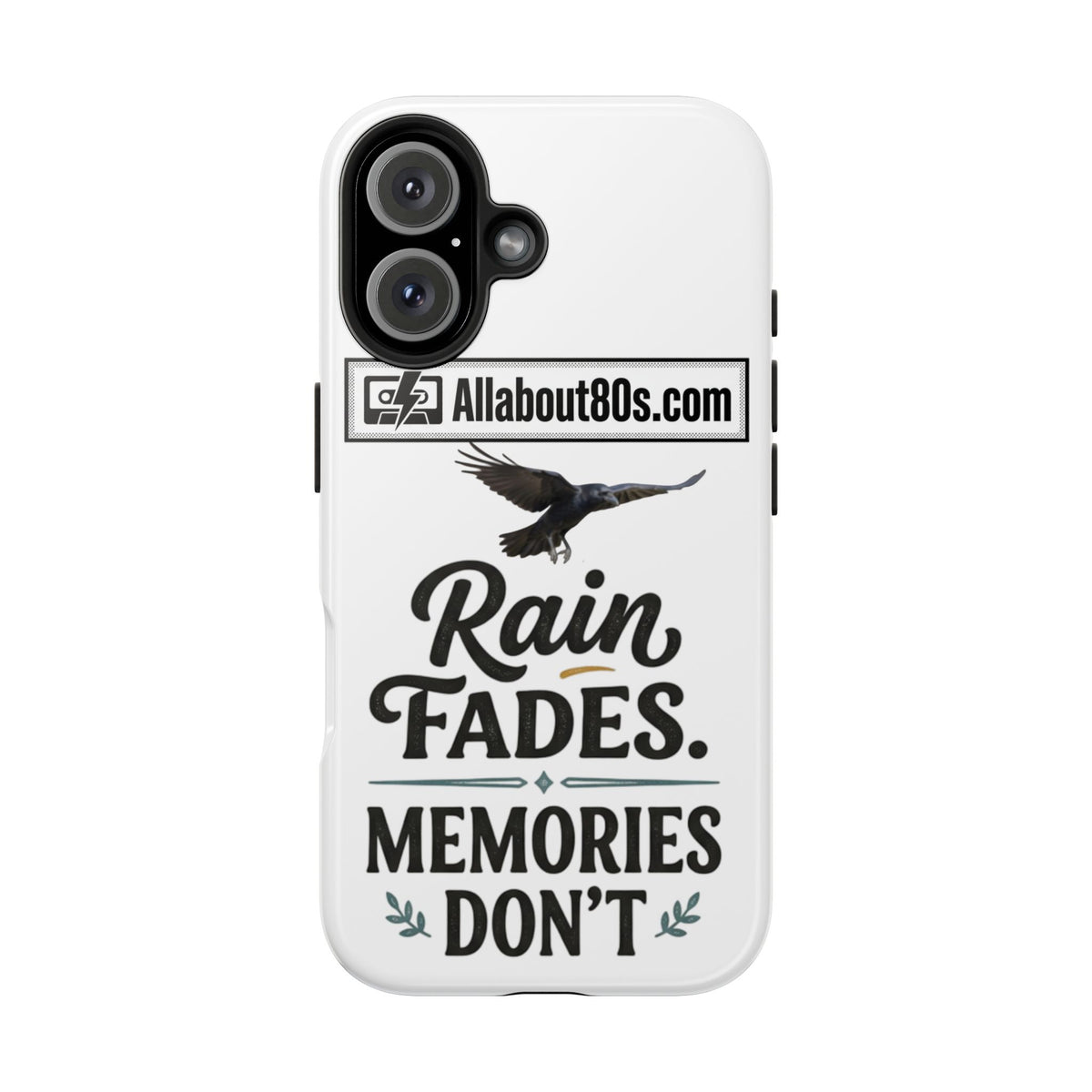 Tough Phone Case — "Rain Fades. Memories Don't" Raven Phone Cover, Protective iPhone Case