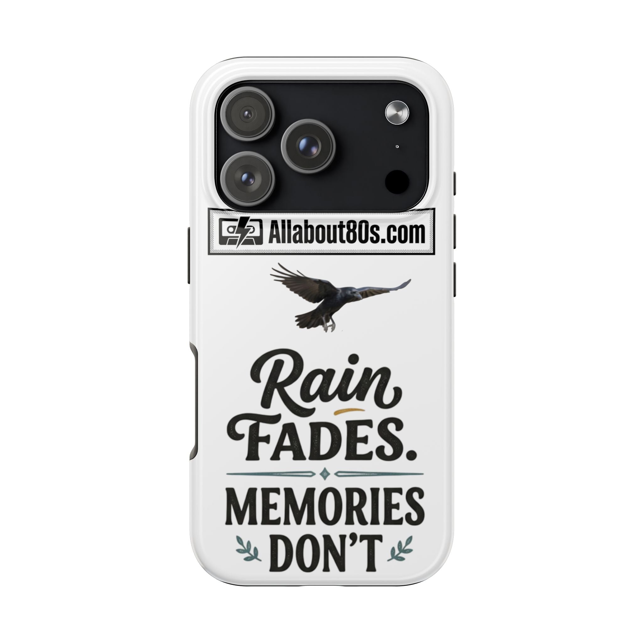 Tough Phone Case — "Rain Fades. Memories Don't" Raven Phone Cover, Protective iPhone Case