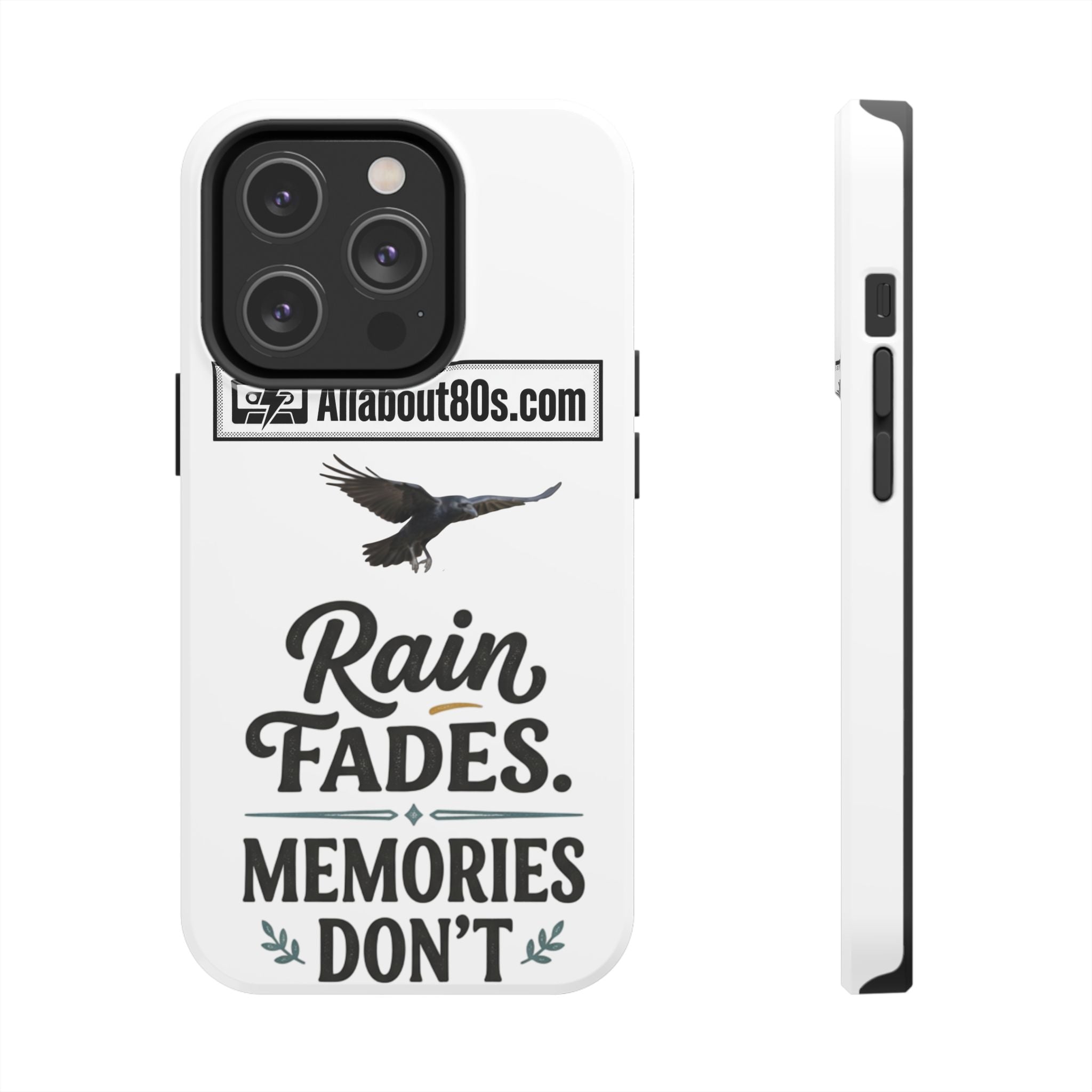 Tough Phone Case — "Rain Fades. Memories Don't" Raven Phone Cover, Protective iPhone Case