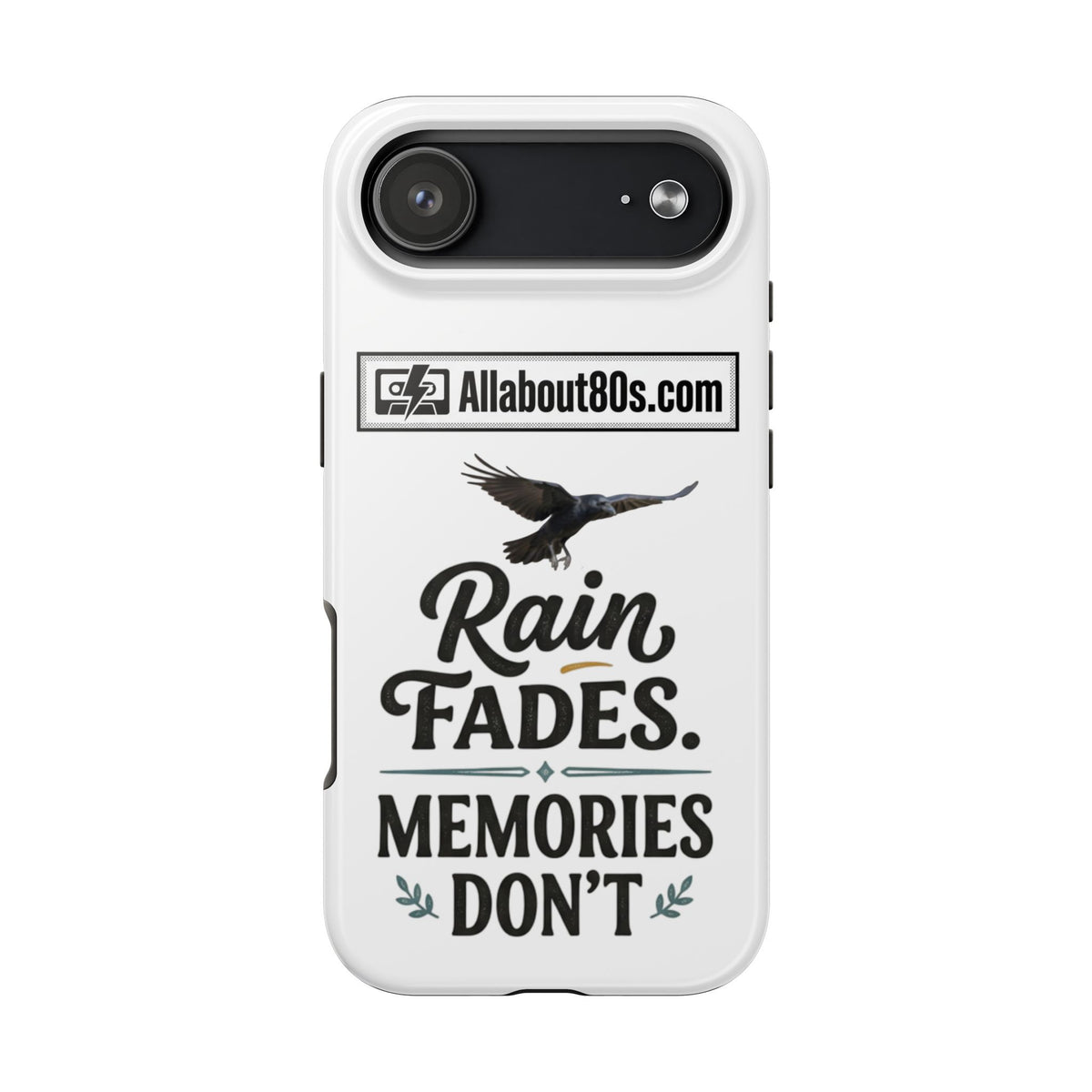 Tough Phone Case — "Rain Fades. Memories Don't" Raven Phone Cover, Protective iPhone Case