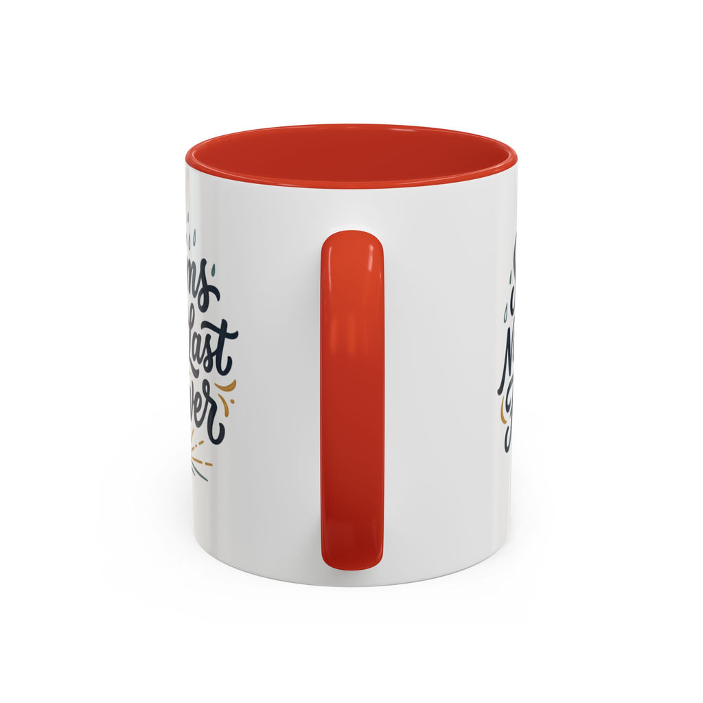 Accent Coffee Mug — 'Storms Never Last Forever' Inspirational Ceramic Coffee Cup (11/15oz)
