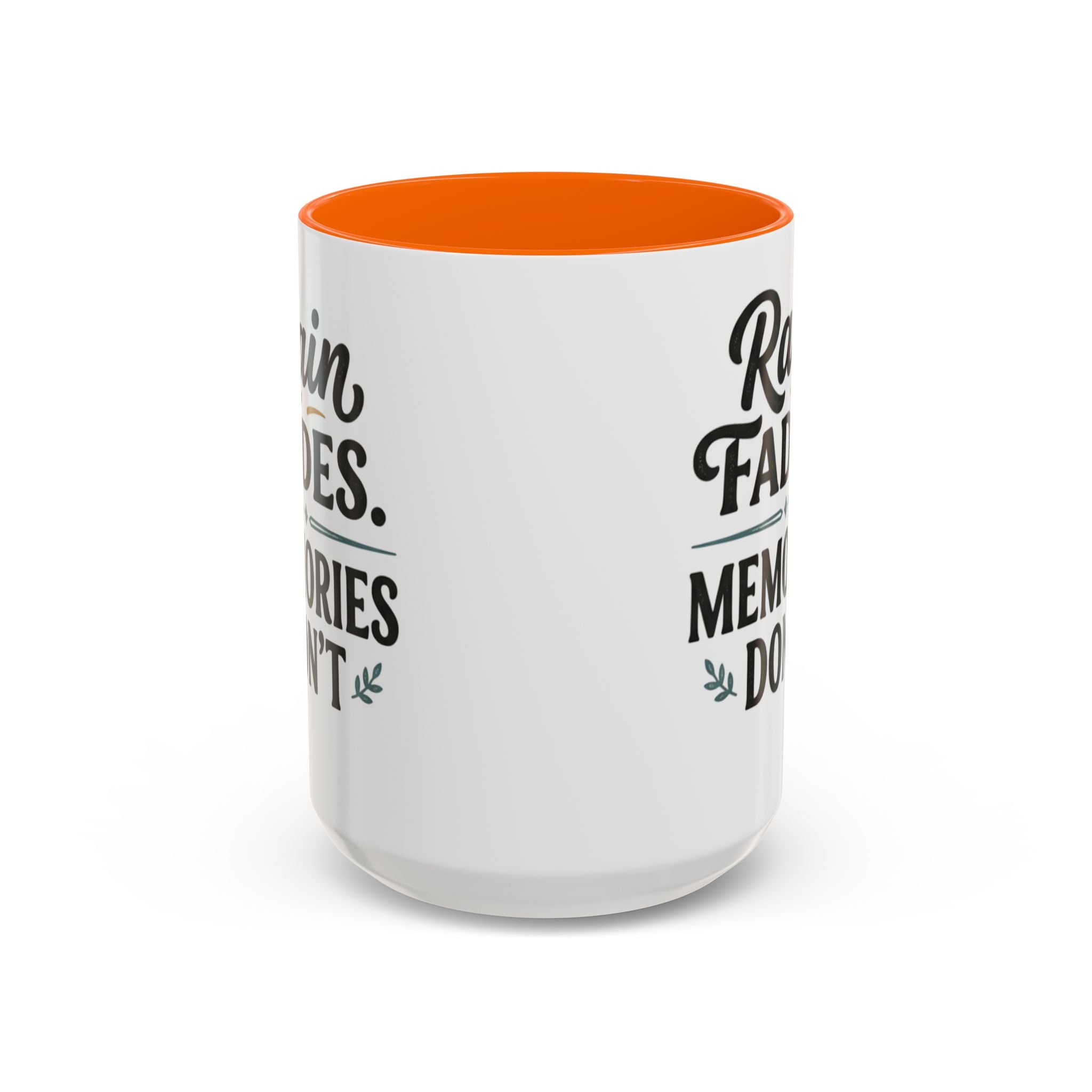 Accent Coffee Mug — "Rain Fades. Memories Don't." Inspirational Ceramic Coffee Mug