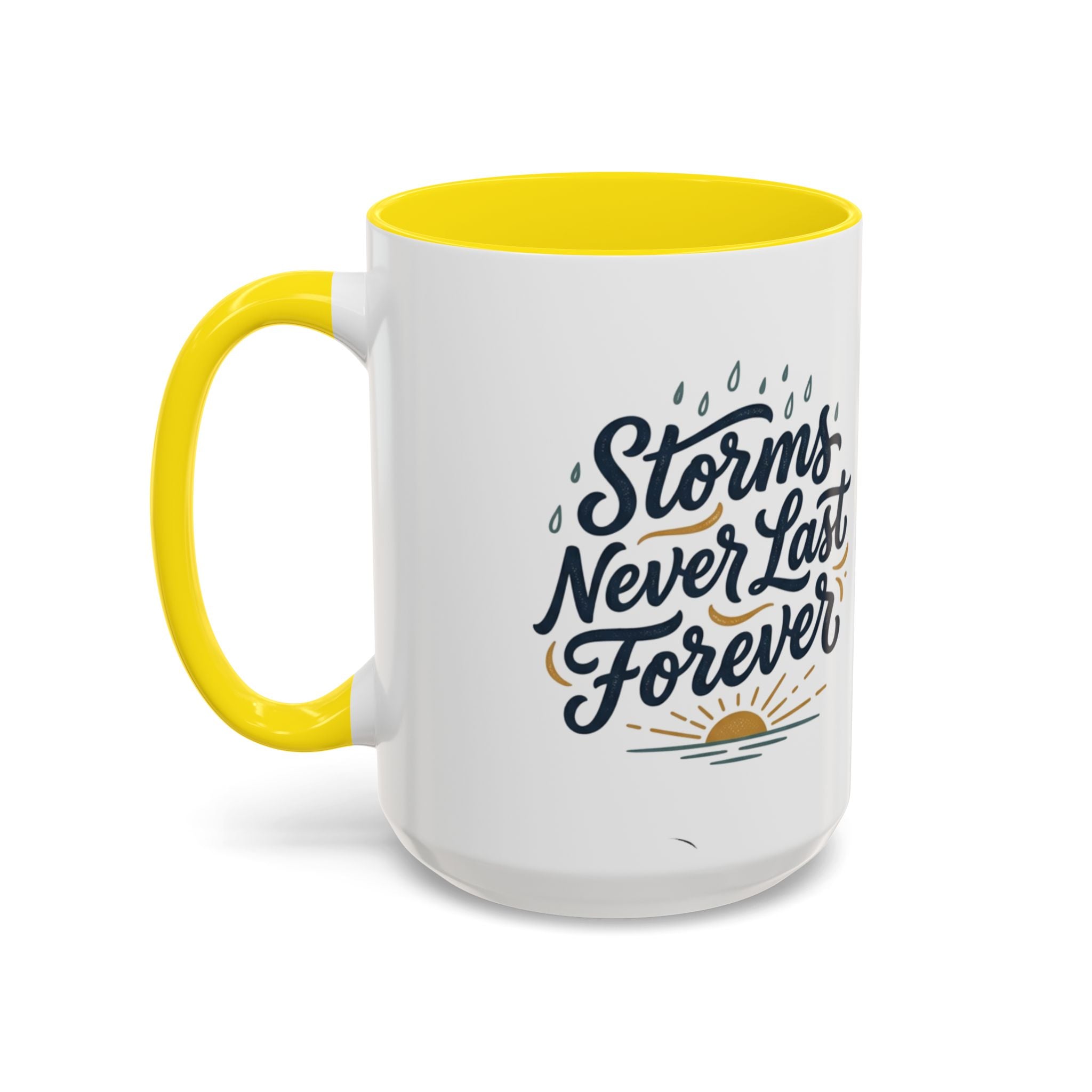 Accent Coffee Mug — 'Storms Never Last Forever' Inspirational Ceramic Coffee Cup (11/15oz)