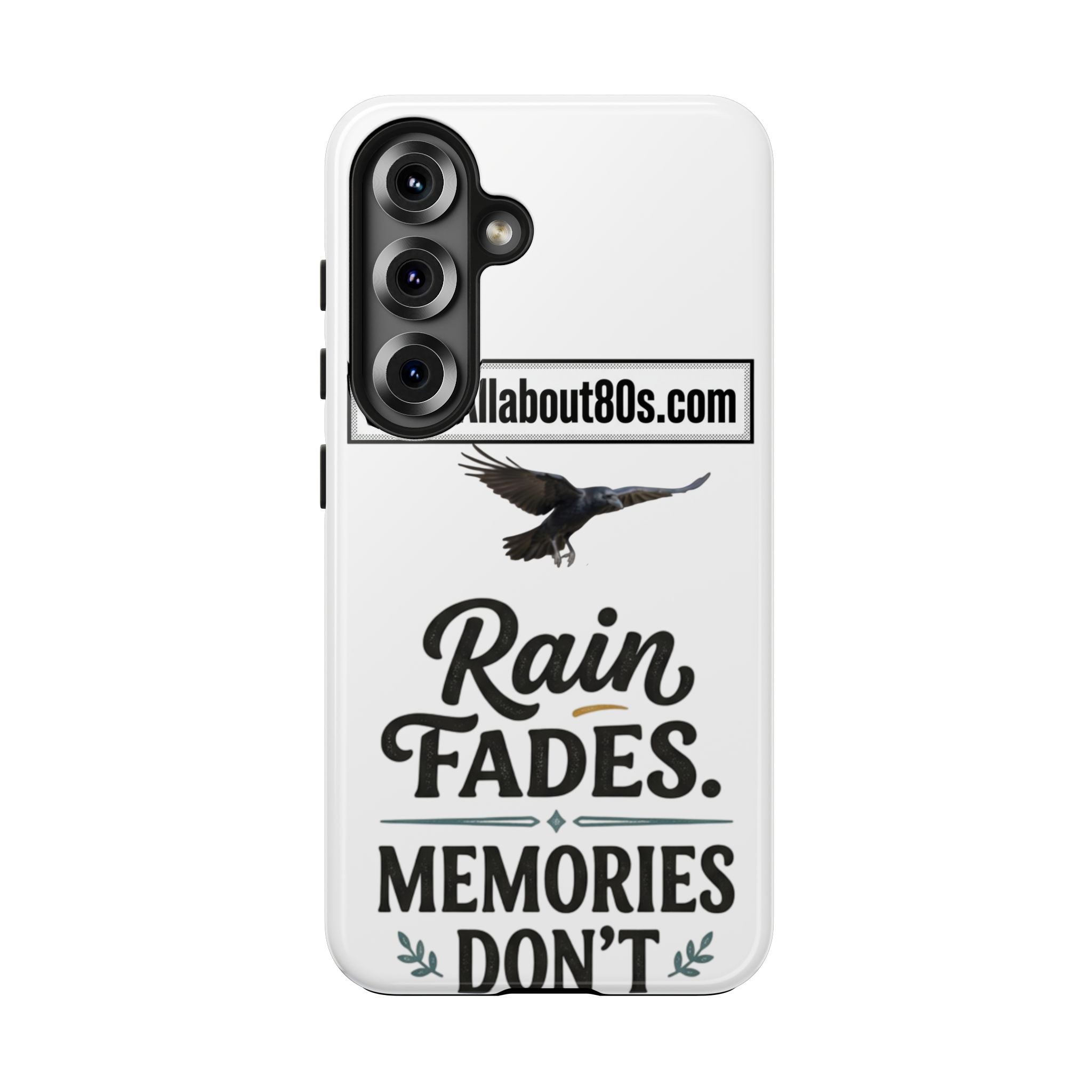 Tough Phone Case — "Rain Fades. Memories Don't" Raven Phone Cover, Protective iPhone Case