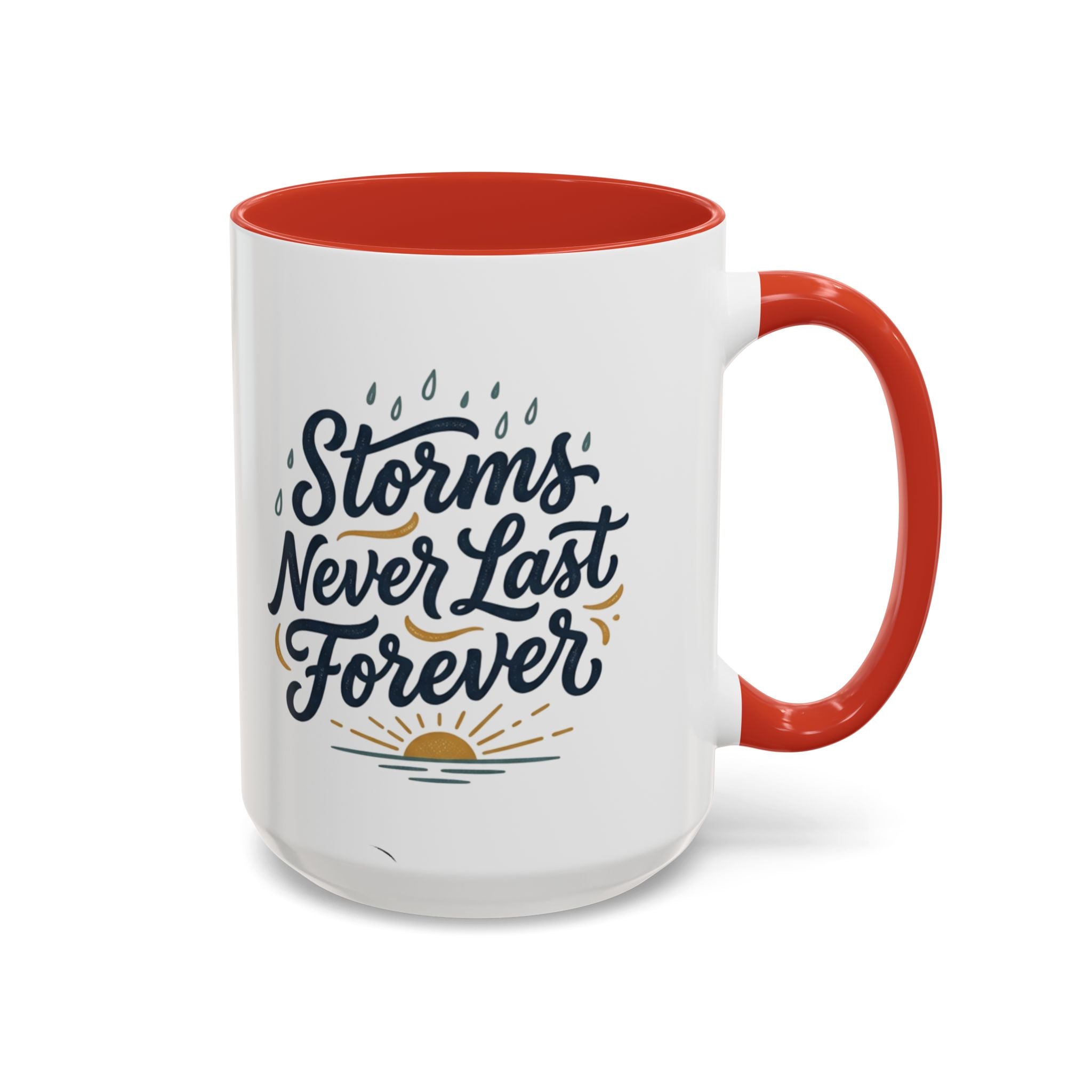 Accent Coffee Mug — 'Storms Never Last Forever' Inspirational Ceramic Coffee Cup (11/15oz)