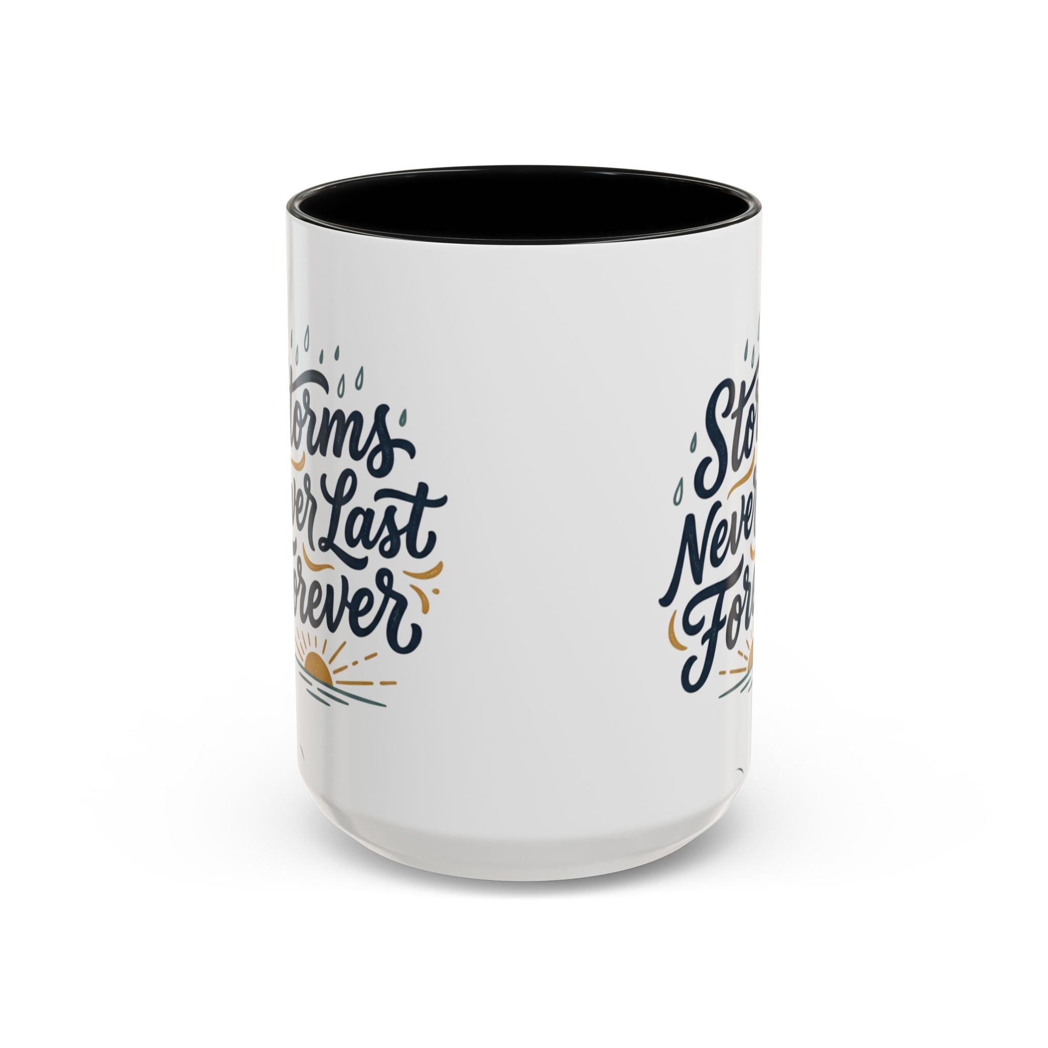 Accent Coffee Mug — 'Storms Never Last Forever' Inspirational Ceramic Coffee Cup (11/15oz)