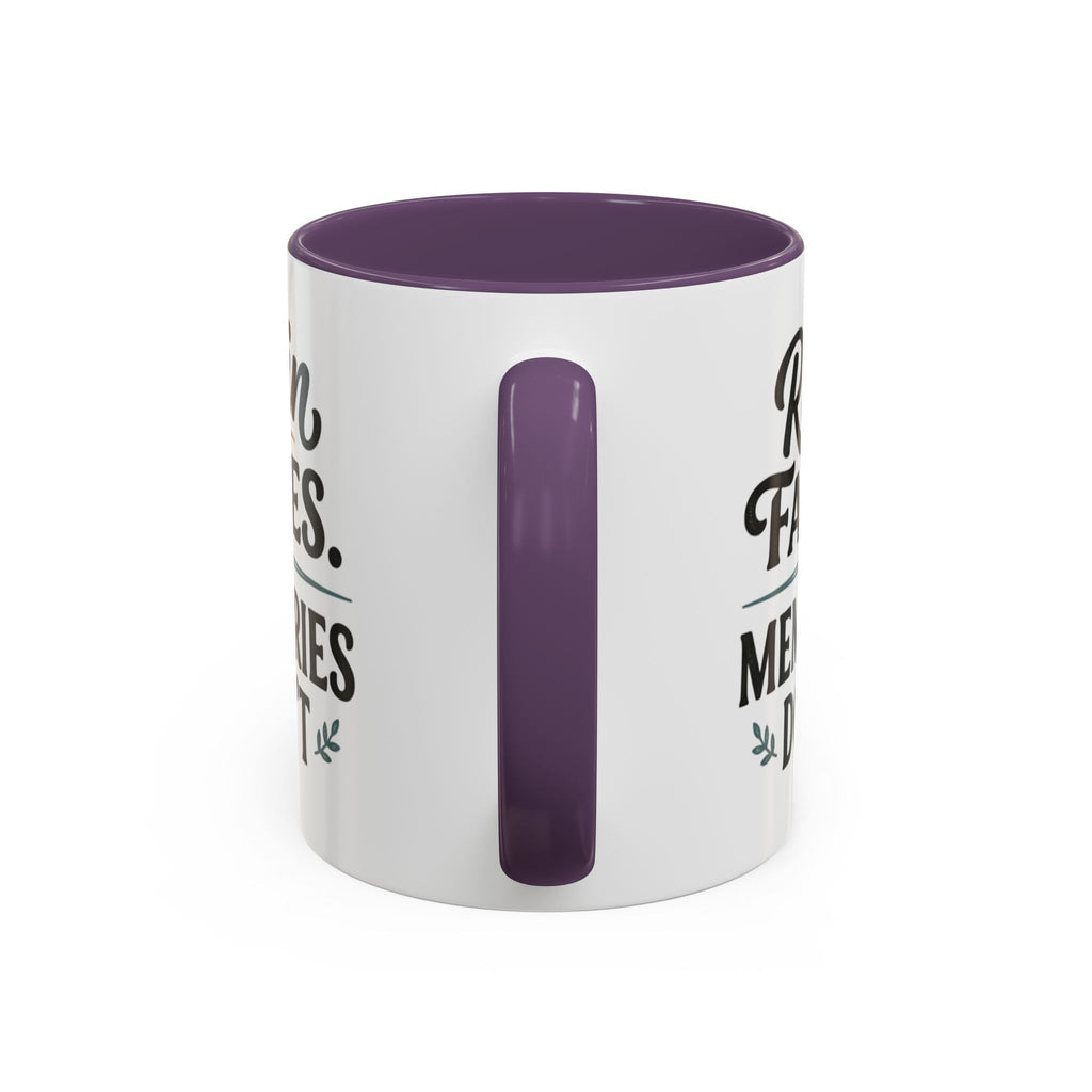 Accent Coffee Mug — "Rain Fades. Memories Don't." Inspirational Ceramic Coffee Mug