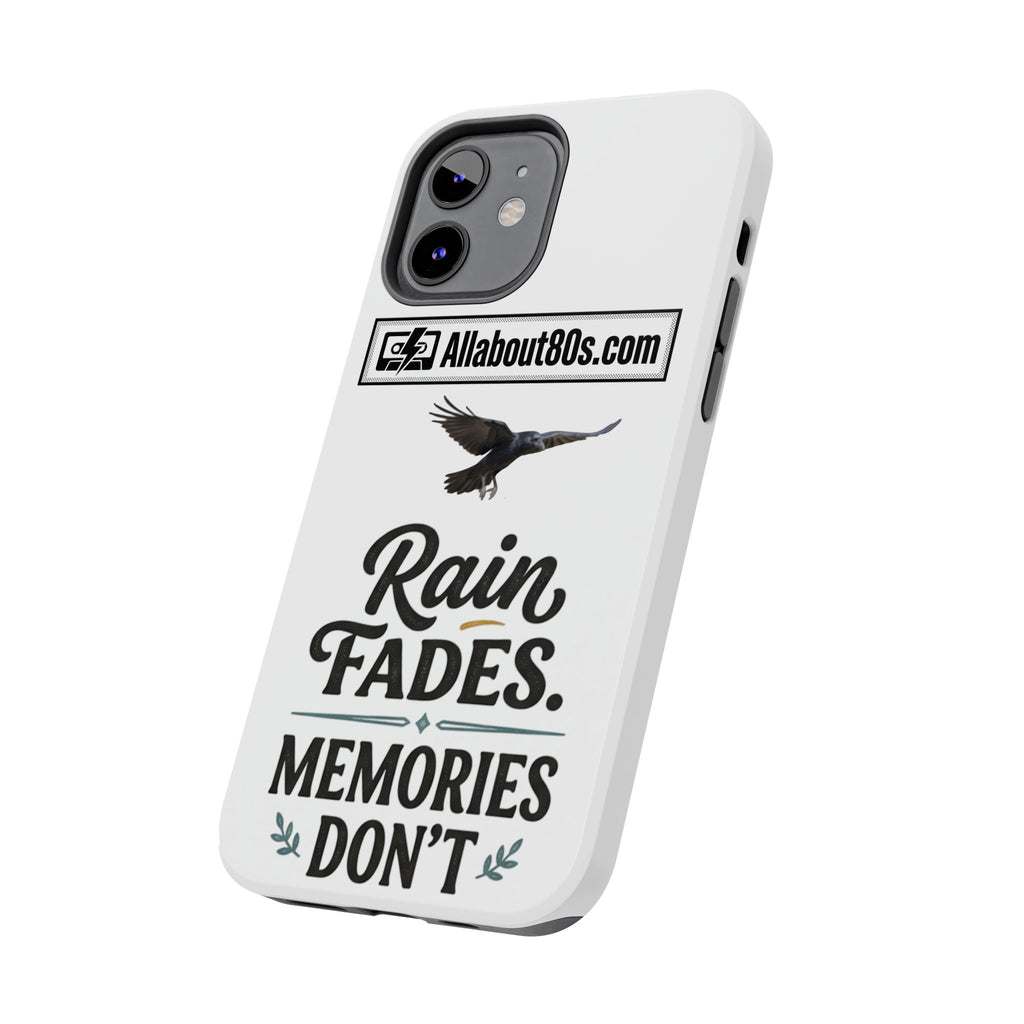 Tough Phone Case — "Rain Fades. Memories Don't" Raven Phone Cover, Protective iPhone Case