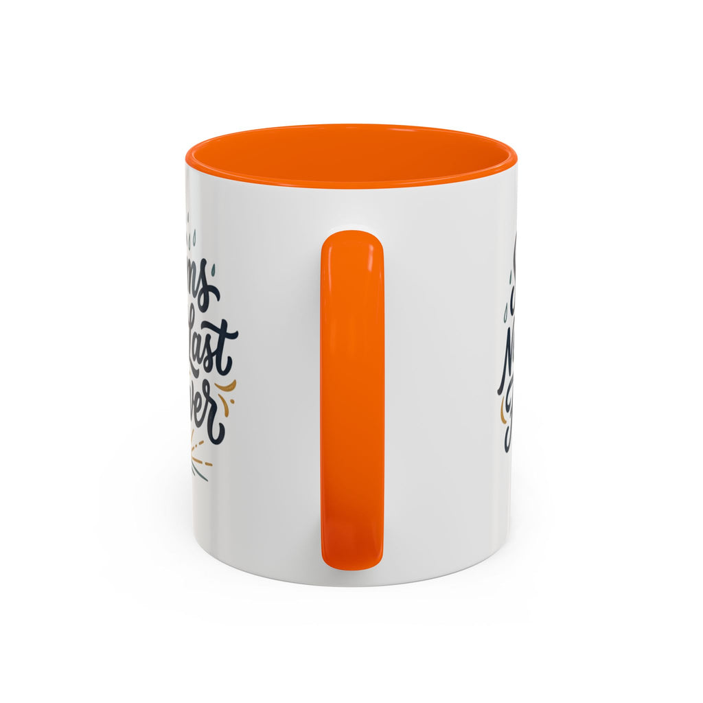 Accent Coffee Mug — 'Storms Never Last Forever' Inspirational Ceramic Coffee Cup (11/15oz)