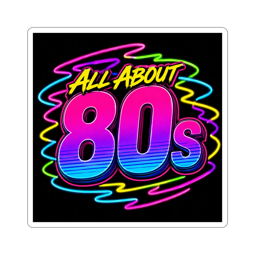 Kiss-Cut Sticker — All About 80s Neon Retro Design
