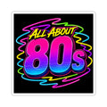 Kiss-Cut Sticker — All About 80s Neon Retro Design