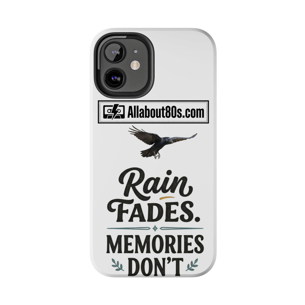 Tough Phone Case — "Rain Fades. Memories Don't" Raven Phone Cover, Protective iPhone Case