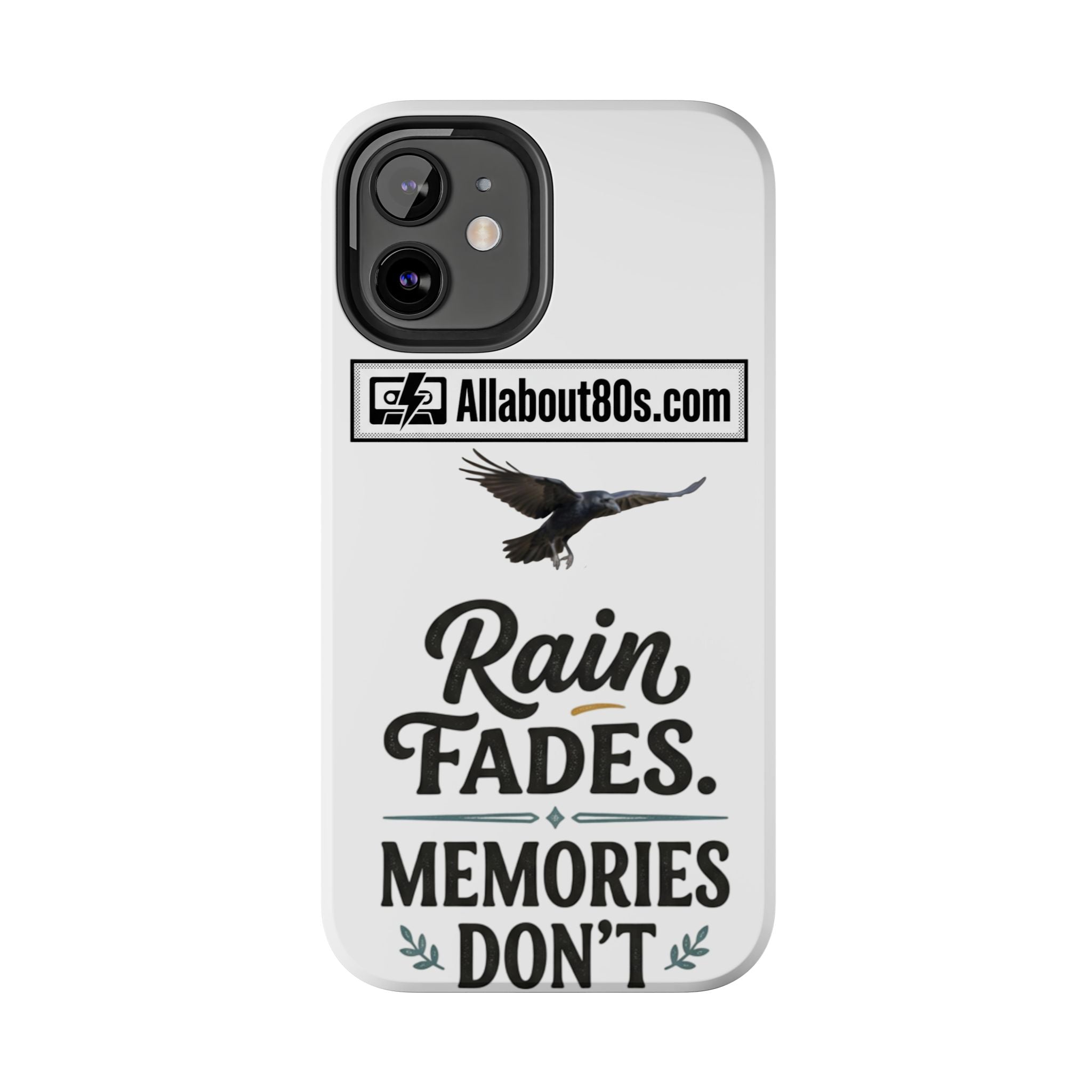 Tough Phone Case — "Rain Fades. Memories Don't" Raven Phone Cover, Protective iPhone Case