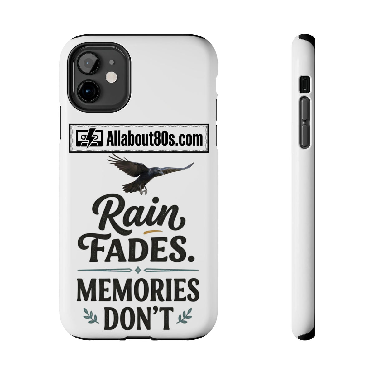 Tough Phone Case — "Rain Fades. Memories Don't" Raven Phone Cover, Protective iPhone Case