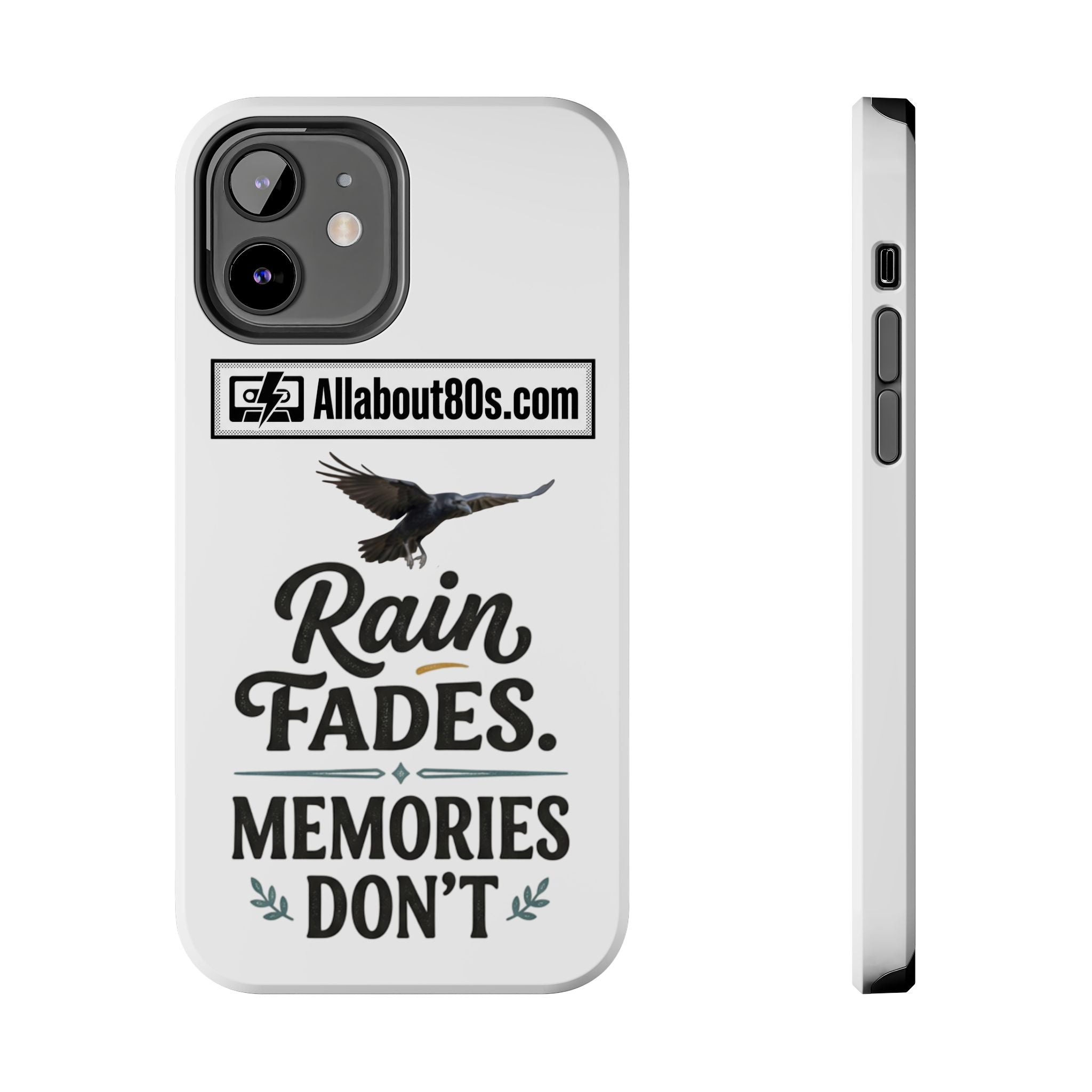 Tough Phone Case — "Rain Fades. Memories Don't" Raven Phone Cover, Protective iPhone Case