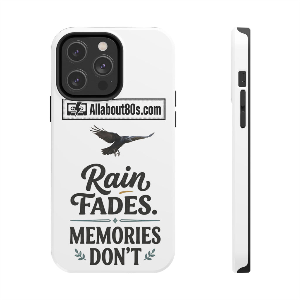 Tough Phone Case — "Rain Fades. Memories Don't" Raven Phone Cover, Protective iPhone Case