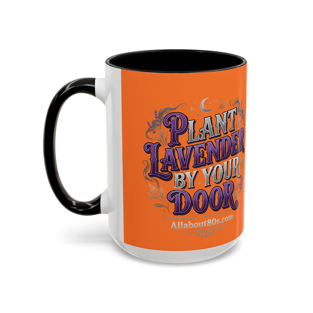 Plant Lavender By Your Door Orange Accent Coffee Mug – 11/15oz
