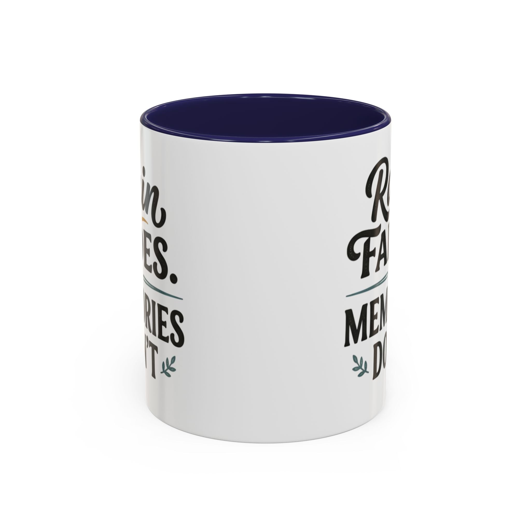 Accent Coffee Mug — "Rain Fades. Memories Don't." Inspirational Ceramic Coffee Mug
