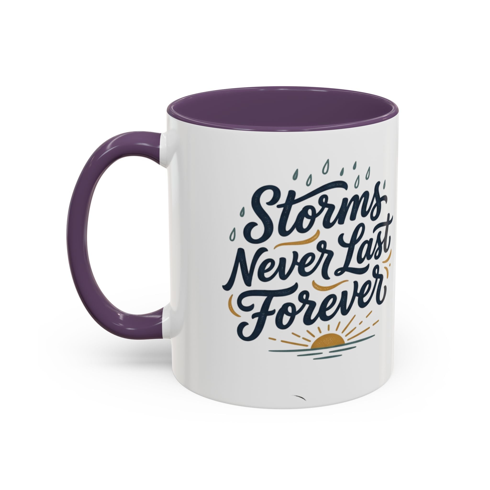 Accent Coffee Mug — 'Storms Never Last Forever' Inspirational Ceramic Coffee Cup (11/15oz)