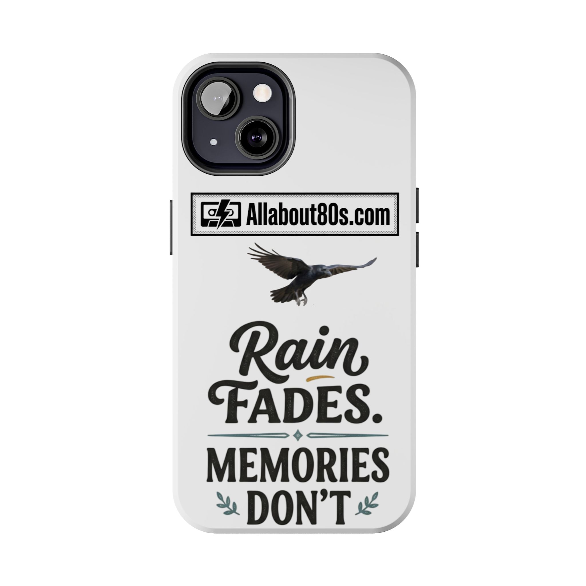 Tough Phone Case — "Rain Fades. Memories Don't" Raven Phone Cover, Protective iPhone Case