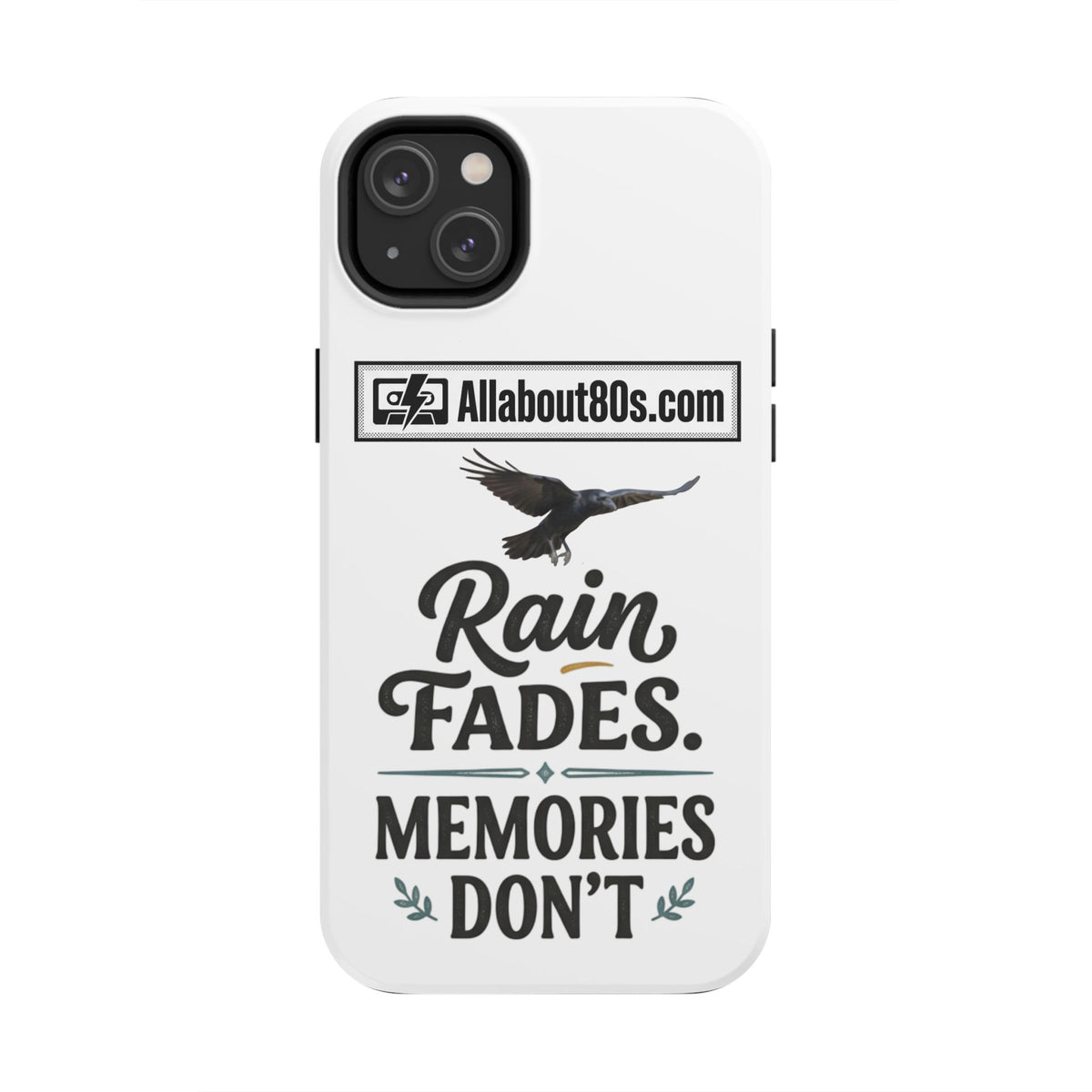 Tough Phone Case — "Rain Fades. Memories Don't" Raven Phone Cover, Protective iPhone Case