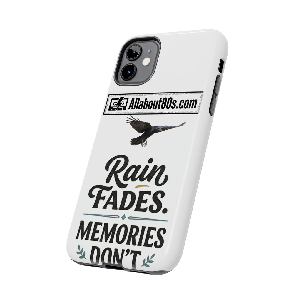 Tough Phone Case — "Rain Fades. Memories Don't" Raven Phone Cover, Protective iPhone Case