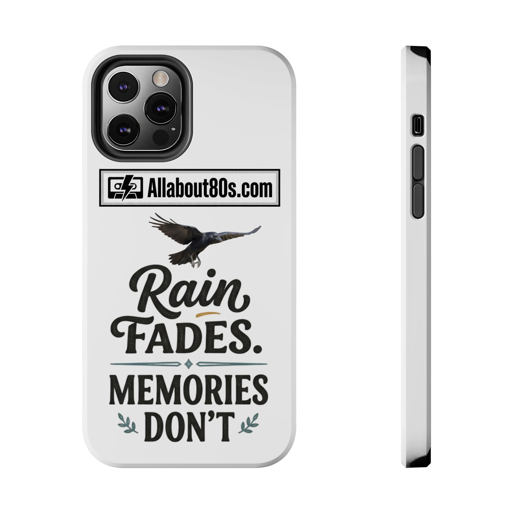 Tough Phone Case — "Rain Fades. Memories Don't" Raven Phone Cover, Protective iPhone Case