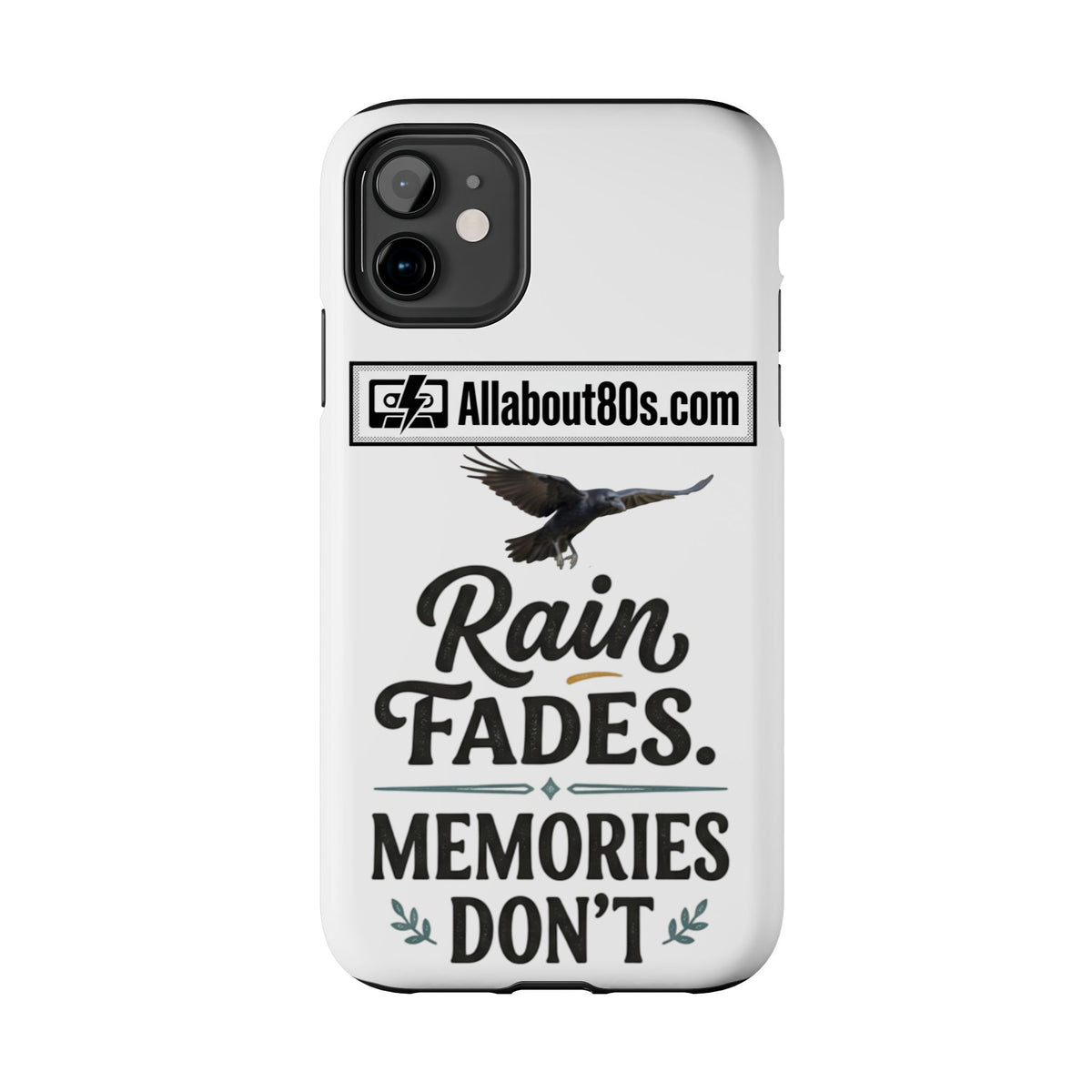 Tough Phone Case — "Rain Fades. Memories Don't" Raven Phone Cover, Protective iPhone Case