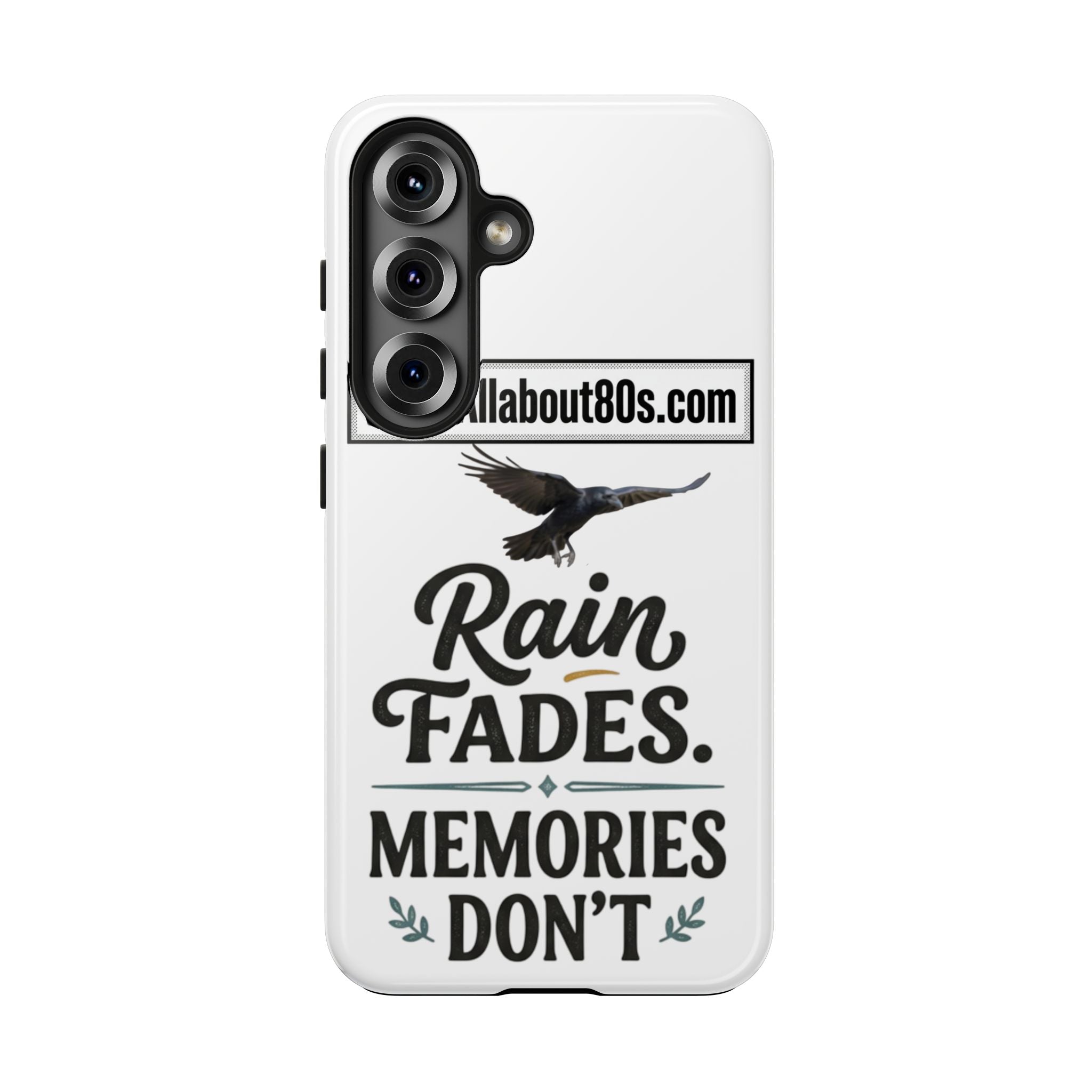Tough Phone Case — "Rain Fades. Memories Don't" Raven Phone Cover, Protective iPhone Case