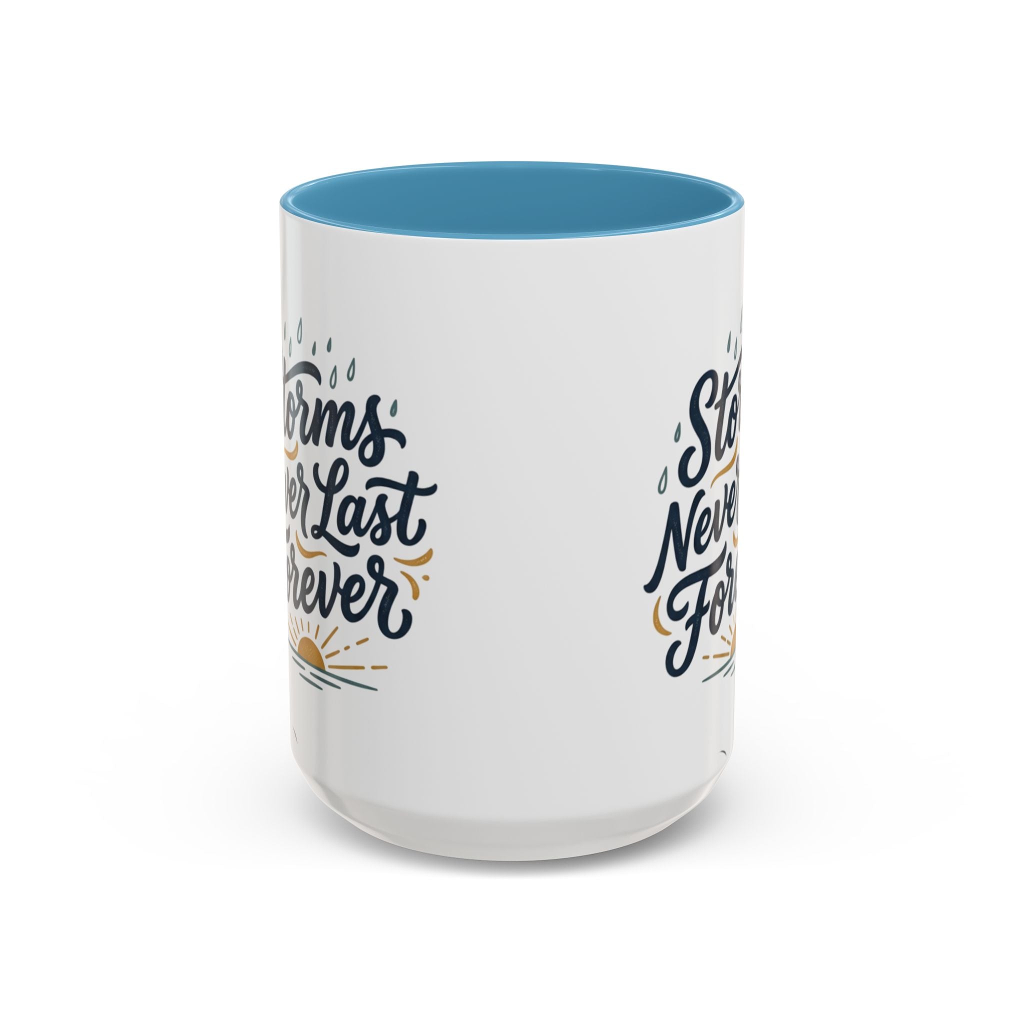 Accent Coffee Mug — 'Storms Never Last Forever' Inspirational Ceramic Coffee Cup (11/15oz)
