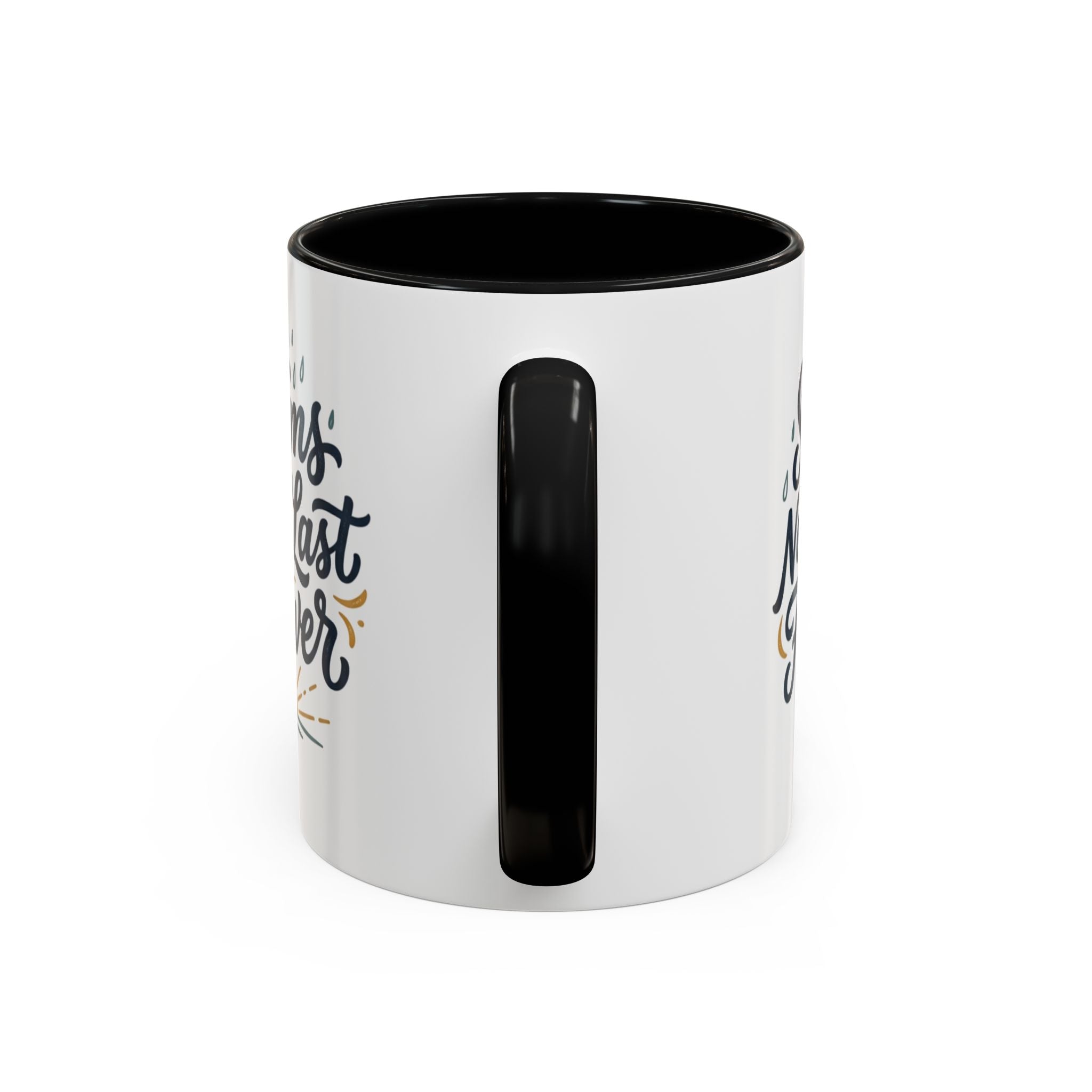 Accent Coffee Mug — 'Storms Never Last Forever' Inspirational Ceramic Coffee Cup (11/15oz)