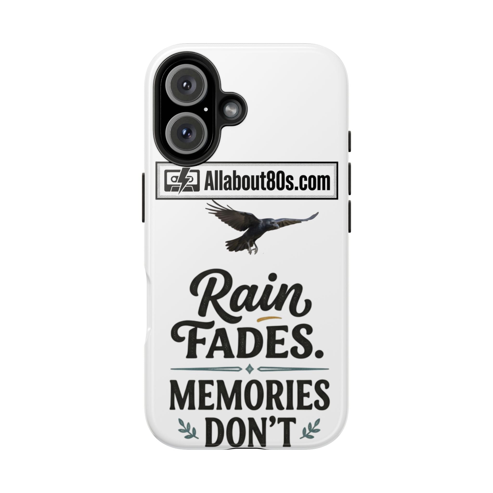 Tough Phone Case — "Rain Fades. Memories Don't" Raven Phone Cover, Protective iPhone Case