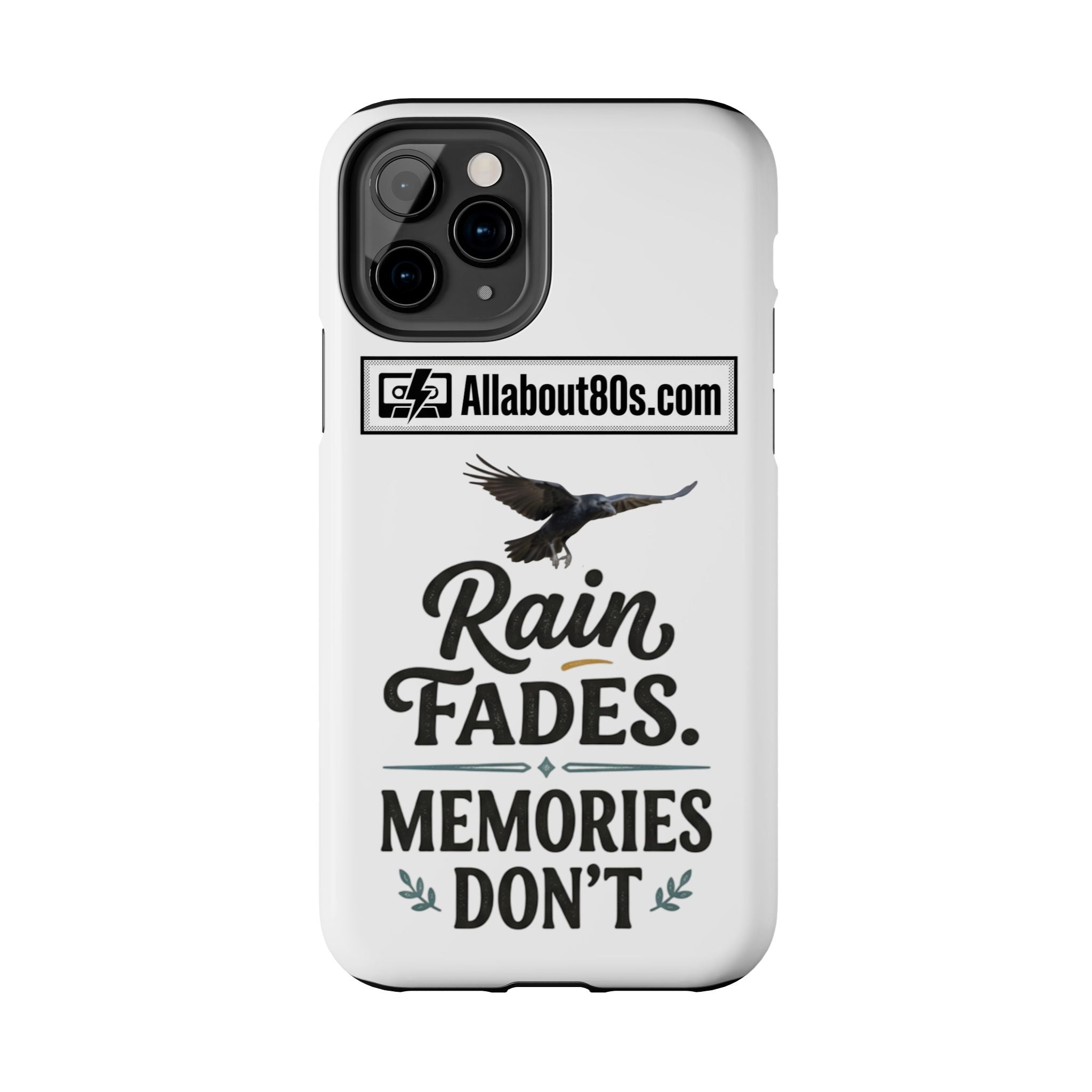 Tough Phone Case — "Rain Fades. Memories Don't" Raven Phone Cover, Protective iPhone Case