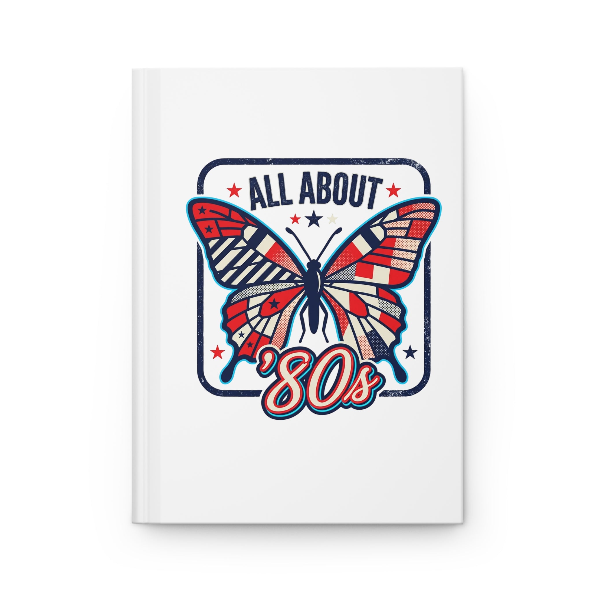 All About 80s Butterfly Hardcover Journal — Retro 1980s Nostalgia Notebook