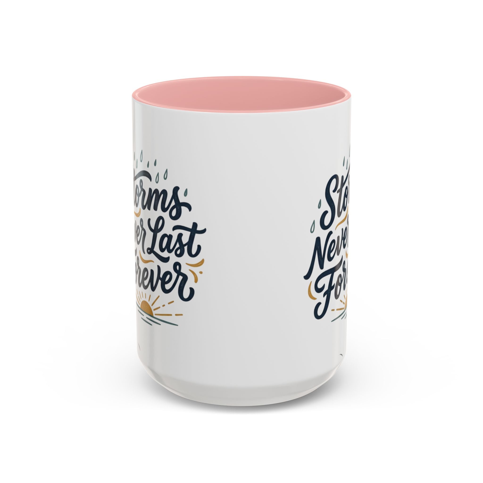 Accent Coffee Mug — 'Storms Never Last Forever' Inspirational Ceramic Coffee Cup (11/15oz)