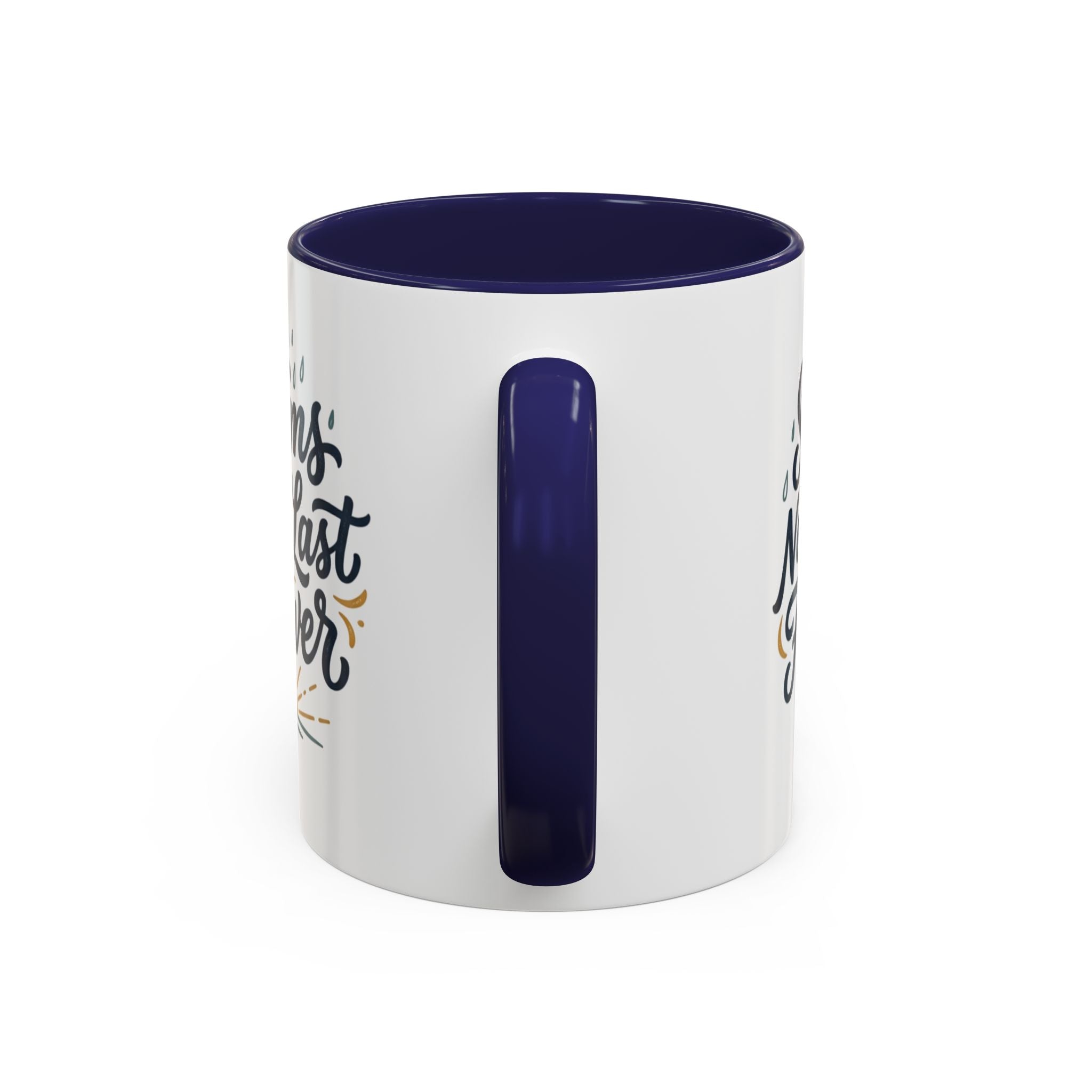 Accent Coffee Mug — 'Storms Never Last Forever' Inspirational Ceramic Coffee Cup (11/15oz)