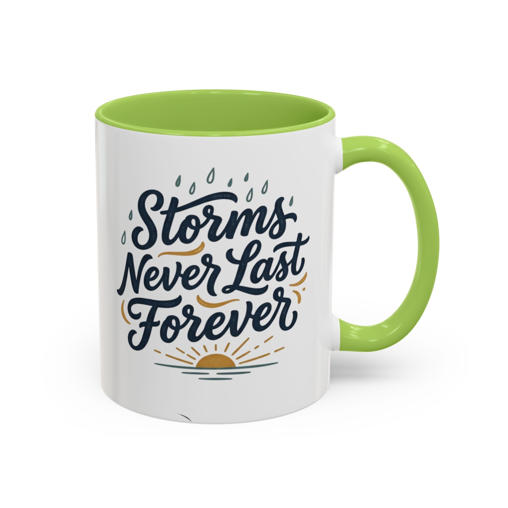 Accent Coffee Mug — 'Storms Never Last Forever' Inspirational Ceramic Coffee Cup (11/15oz)