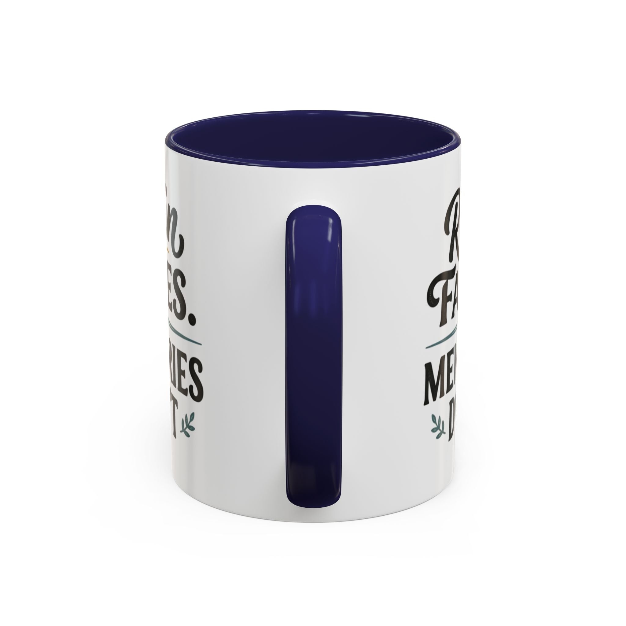 Accent Coffee Mug — "Rain Fades. Memories Don't." Inspirational Ceramic Coffee Mug
