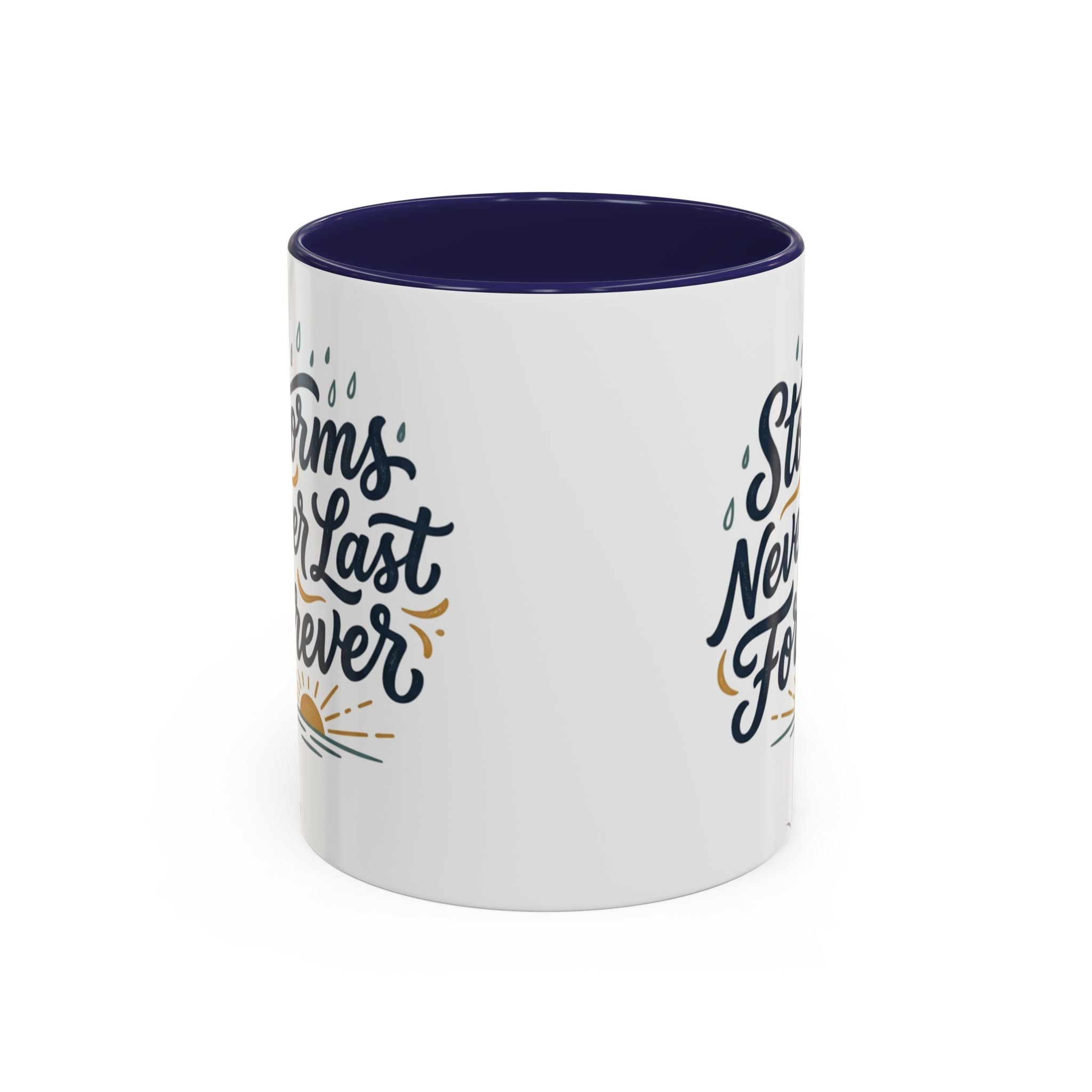 Accent Coffee Mug — 'Storms Never Last Forever' Inspirational Ceramic Coffee Cup (11/15oz)